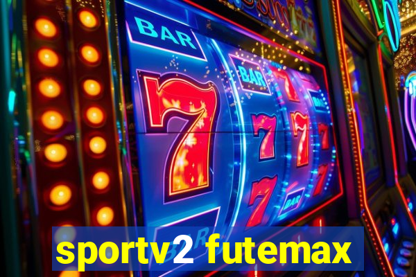 sportv2 futemax